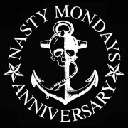 Nasty Mondays Anniversary